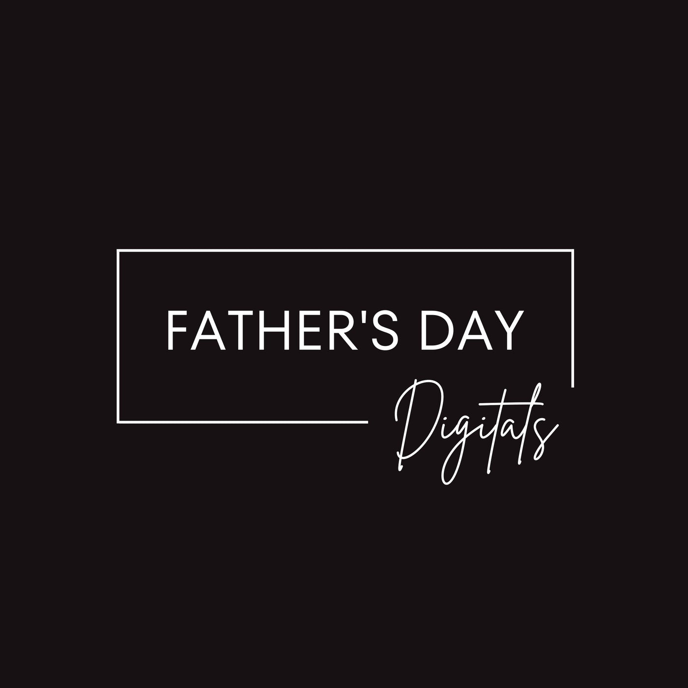 Father's Day (Digital Files)