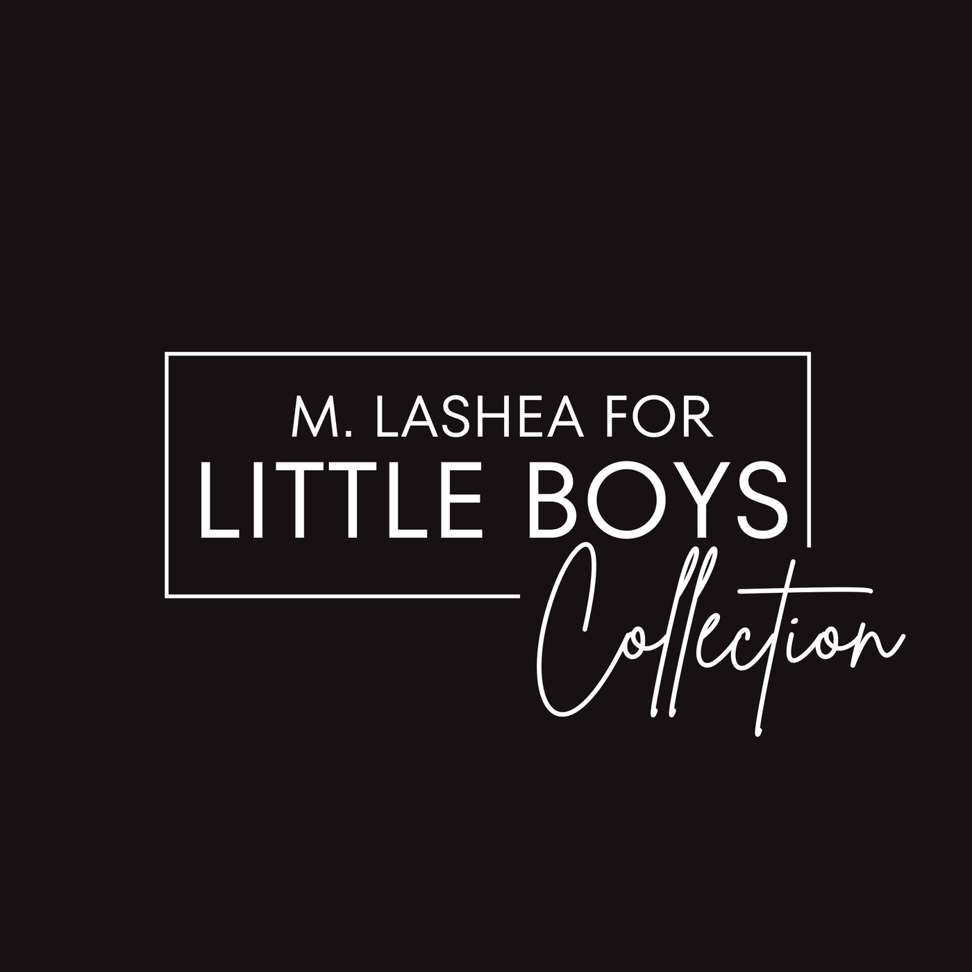 M. Lashea for Little Boys