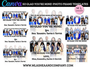 CANVA So Glad You’re Mine Photo Frame Templates