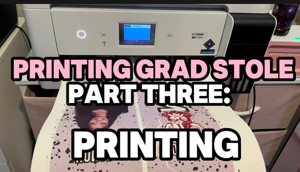 PRINTING GRAD STOLE: FULL TUTORIAL VIDEO SERIES