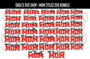 Mom Titles 2022 (36 svgs plus mocks shown)