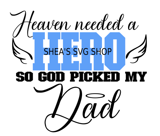 Heaven Needed a Hero- Dad