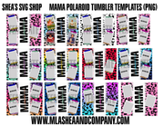 Mama Polaroid Tumbler Templates (PNG)