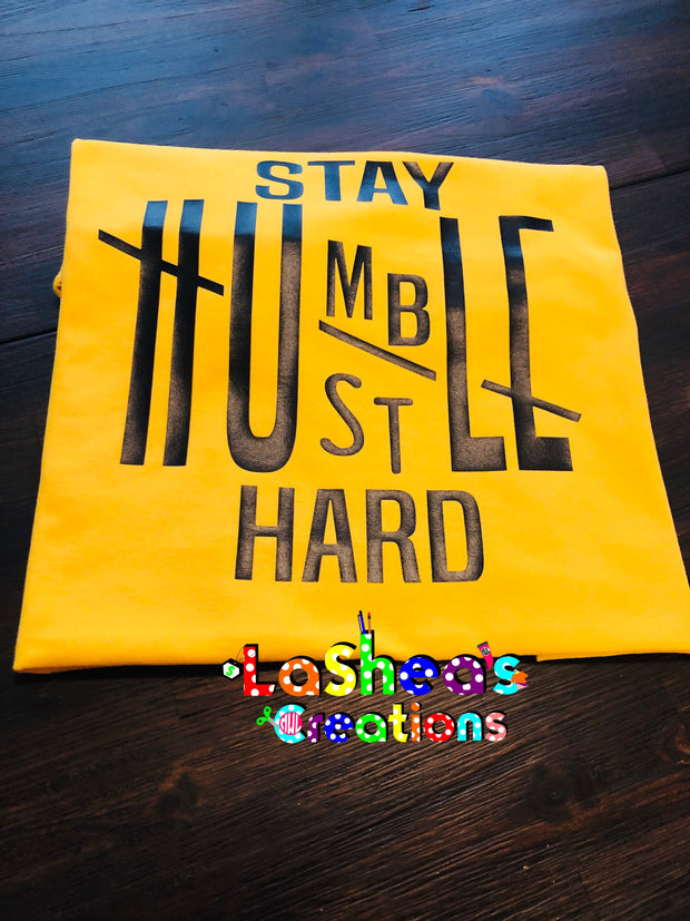 Stay Humble, Hustle Hard